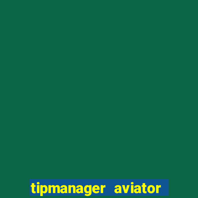 tipmanager aviator aposta 1